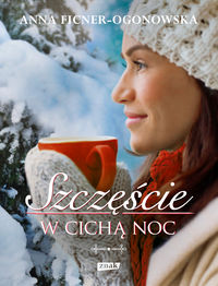 Szczęście w cichą noc - Anna Ficner-Ogonowska - książka