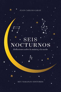 Seis nocturnos - Juan Carlos Garay - ebook