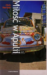 Miłość w Apulii - Chris Harrison - książka