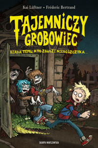 Tajemniczy grobowiec. Biada temu, kto zbudzi nieboszczyka - Kai Lüftner - ebook + audiobook