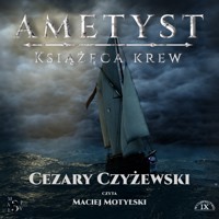 Ametyst: Książęca Krew - Cezary Czyżewski - audiobook