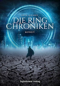 Die Ring Chroniken 2 - Befreit - Erin Lenaris - ebook