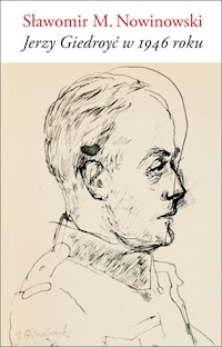 Jerzy Giedroyć w 1946 roku - Nowinowski Sławomir M. - książka