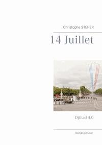 14 Juillet - Christophe Stener - ebook