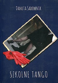 Szkolne tango - Danuta Sadownik - książka