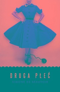 Druga płeć - Beauvoir Simone - książka