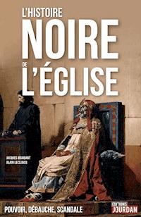 L'Histoire noire de l'Église - Jacques Braibant - ebook