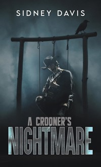 A Crooner's Nightmare - Sidney Davis - ebook