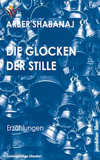 Die Glocken der Stille - Arber Shabanaj - ebook