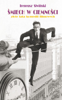Śmiech w ciemności. Złote lata komedii filmowych - Siwiński Ireneusz - ebook
