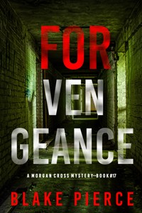 For Vengeance (A Morgan Cross FBI Suspense Thriller—Book 17) - Blake Pierce - ebook