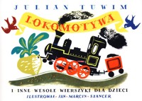 Lokomotywa i inne wesołe wierszyki dla dzieci - Julian Tuwim - książka