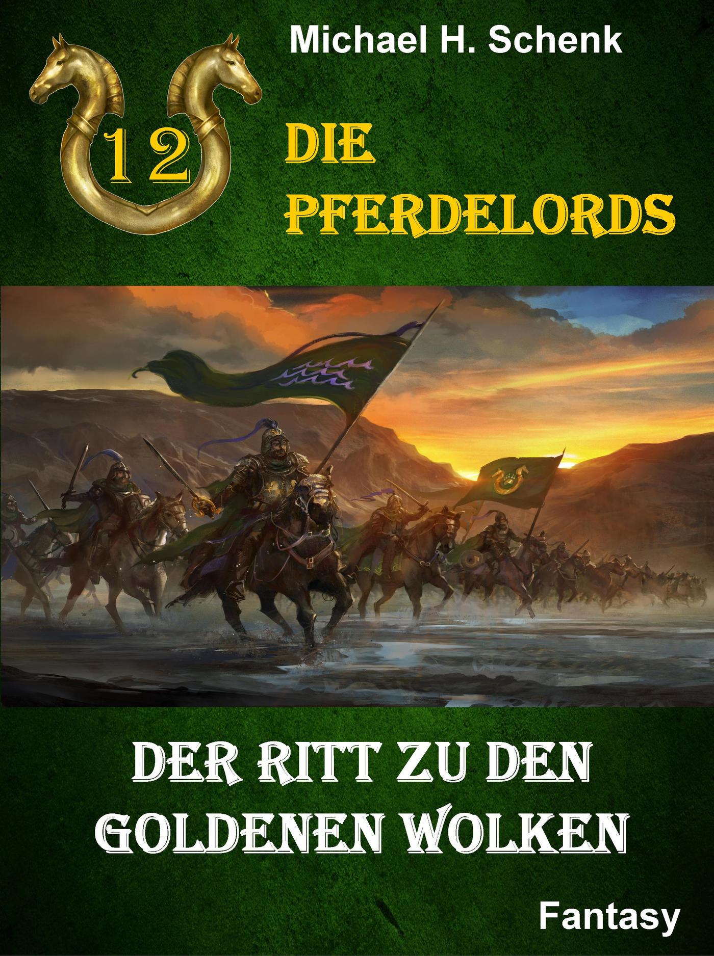 Die Pferdelords 12 - Der Ritt zu den goldenen Wolken - Michael Schenk - ebook