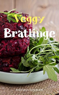 Veggy-Bratlinge - Nadeshda Roseboom - ebook