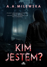 Kim jestem? - Milewska A.A. - ebook