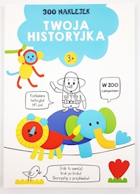 Twoja historyjka W zoo z pingwinem 300 naklejek Wiek 3+ niebieska -  - książka
