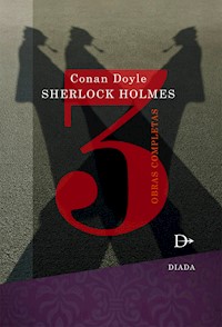 Sherlock Holmes obras completas Tomo 3 - Arthur Conan Doyle - ebook