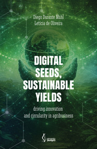 Digital Seeds, Sustainable Yields - Diego Durante Mühl - ebook