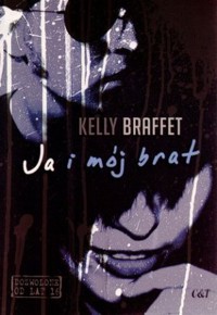 Ja i mój brat - Braffet Kelly - ebook + książka