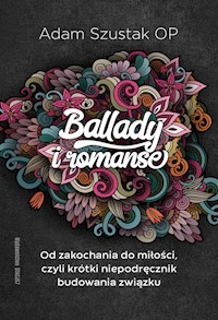 Ballady i Romanse - Szustak Adam - książka