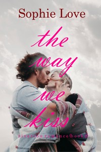 The Way We Kiss (Riverton Romance—Book Two) - Sophie Love - ebook