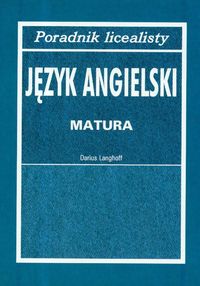 Poradnik licealisty Język angielski matura - Langhoff Darius - książka