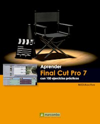 Aprender Final Cut Pro 7 con 100 ejercicios prácticos - MEDIAactive - ebook
