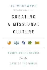 Creating a Missional Culture - JR Woodward - ebook