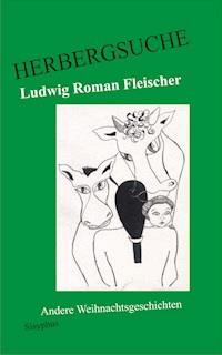 Herbergsuche - Ludwig Roman Fleischer - ebook