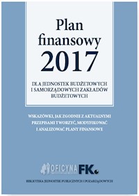 Plan Finansowy 2017 dla jednostek budżetowych i samorządowych zakładów budżetowych - Izabela Świderek - książka