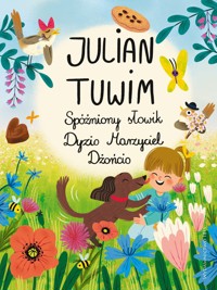 Spóżniony słowik, Dyzio Marzyciel, Dżońcio - Julian Tuwim - książka
