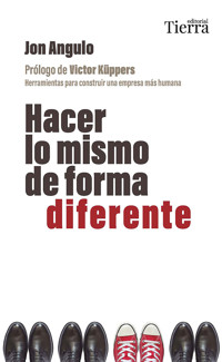 Hacer lo mismo de forma diferente - Jon Angulo - ebook