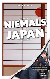 Was Sie dachten, NIEMALS über JAPAN wissen zu wollen - Matthias Reich - ebook