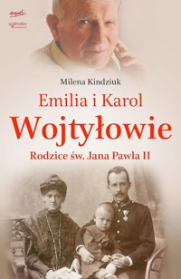 Milena Kindziuk. Rodzice św. Jana Pawła II - Milena Kindziuk - książka