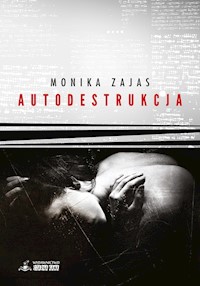 Autodestrukcja - Monika Zajas - książka