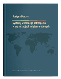 Systemy wczesnego ostrzegania w organizacjach międzynarodowych - Marzec Justyna - książka