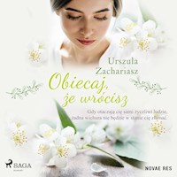 Obiecaj, że wrócisz - Zachariasz Urszula - ebook + audiobook