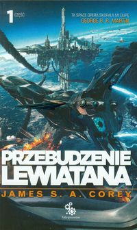 Przebudzenie Lewiatana Część 1 - James S.A. Corey - książka