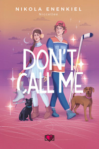 Don't Call Me. Call Me - Nikola Enenkiel - ebook