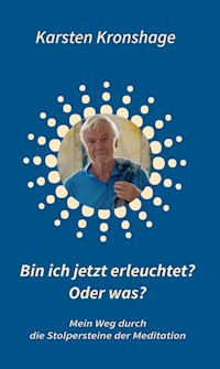 Bin ich jetzt erleuchtet? Oder was? - Karsten Kronshage - ebook