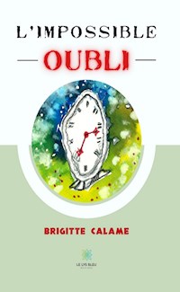 L’impossible oubli - Brigitte Calame - ebook