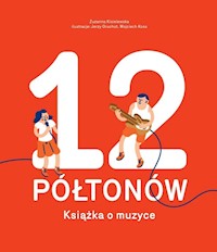 12 Półtonów Książka o muzyce - Kisielewska Zuzanna - książka