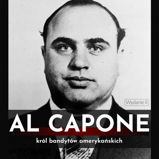 Okładka książki Al Capone. Król amerykańskich bandytów. Wydanie II