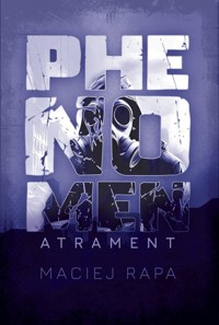Phenomen Atrament - Maciej Rapa - ebook + książka