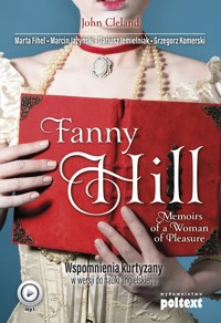 Fanny Hill Memoirs of a Woman of Pleasure. Wspomnienia kurtyzany w wersji do nauki angielskiego - John Cleland, Marta Fihel, Marcin Jażyński, Dariusz Jemielniak, Grzegorz Komerski - ebook + audiobook