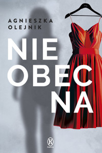 Nieobecna - Agnieszka Olejnik - ebook + książka