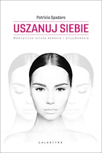 Uszanuj siebie - Patricia Spadaro - książka