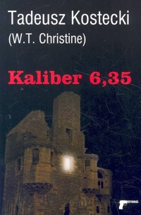 Kaliber 6,35 - Kostecki Tadeusz - ebook + audiobook + książka