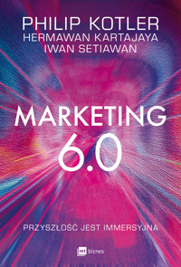 Marketing 6.0. Przyszłość jest immersyjna - Philip Kotler, Hermawan Kartajaya, Iwan Setiawan - ebook