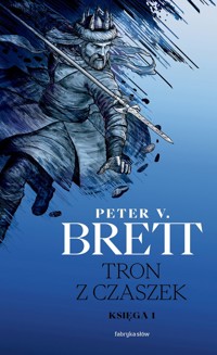 Tron z czaszek. Księga 1. Cykl demoniczny - Peter V. Brett - książka